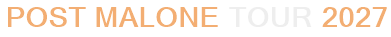 Post Malone Tour 2027
